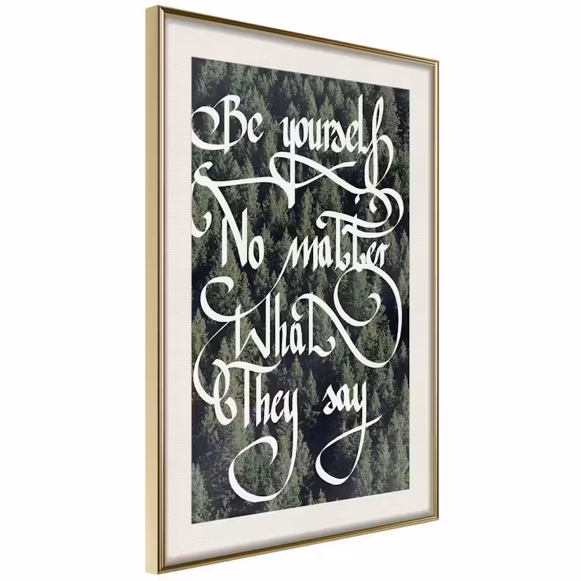 Poster Artgeist Affisch No Matter What They Say Guld ram med passepartout, 30x45 cm